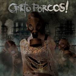Certo Porcos : Certo Porcos! Certo Porcos : Certo Porcos!